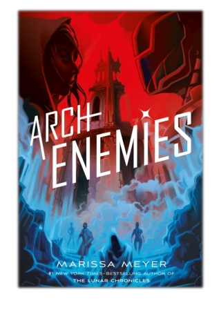 [PDF] Free Download Archenemies By Marissa Meyer