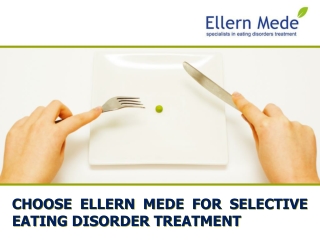 Choose Ellern Mede for Selective Eating Disorder Treatment