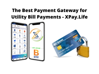 The Best Payment Gateway for Utility Bill Payments - XPay.life