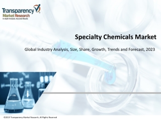 Specialty Chemicals Market is Expected to Expand at an Impressive Rate by 2023