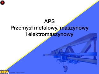 APS w przemyśle metalowym, maszynowym i elektromaszynowym