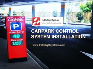 Carpark Control System Installation - www.trafficlightsystems.com