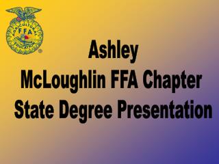 Ashley McLoughlin FFA Chapter State Degree Presentation
