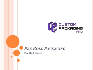 Pre Roll Packaging