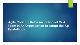 Agile Coach | Helps An Individual Or A Team In An Organization To Adapt The Agile Methods