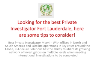 Looking for the best Private Investigator Fort Lauderdale, here are some tips to consider!