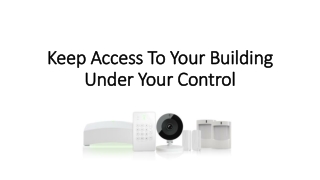 Keep Access To Your Building Under Your Control
