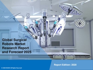 Surgical Robots Market Size, Trends, Growth, Key Players Forecast Till 2025