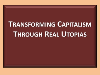 Transforming Capitalism Through Real Utopias