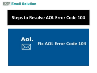 Steps to Resolve AOL Error Code 104 or Call 1-800-316-3088