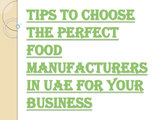 Factors to be Considered While Choosing the Food Manufacturers in UAE