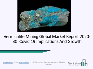 Vermiculite Mining Market Industry Developments, Outlook, Current Trends By 2030