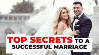 Top Secrets To A Successful Marriage