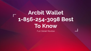 @!!Arcbit Wallet 1-856-254-3098 Best To Know