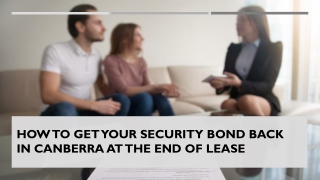 Ways to Get Your Security Bond Back in Canberra at the End of Lease