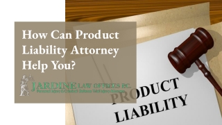 How Can a Product Liability Attorney Help You?