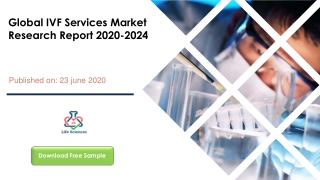 Global IVF Services Market Research Report 2020-2024