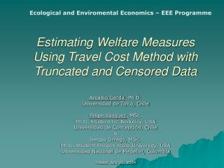 Estimating Welfare Measures Using Travel Cost Method with Truncated and Censored Data