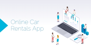 Get an astonishing Online Car Rental App with Enhanced strategies 