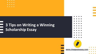 3 Tips on Writing a Winning Scholarship Essay