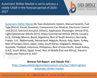 Automatic shifter market is set to witness a stable cagr in the forecast period of 2020-2027
