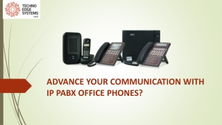 Advance Your Communication With IP PABX Office Phones?