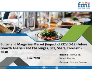 Butter and Margarine Market (Impact of COVID-19) Size, Share, Potential Revenue Analysis, Forecasts 2030 | FMI Report