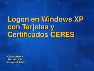 Logon en Windows XP con Tarjetas y Certificados CERES