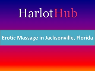 Erotic Massage in Jacksonville, Florida