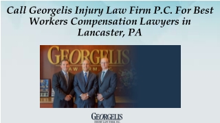 Call Georgelis Injury Law Firm For Best Workers Compensation Lawyers in Lancaster, PA