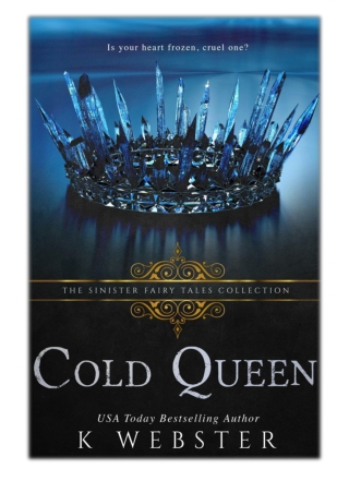 [PDF] Free Download Cold Queen: A Dark Retelling By K. Webster & Sinister Collections