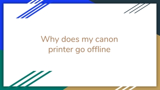 Why does my canon printer go offline