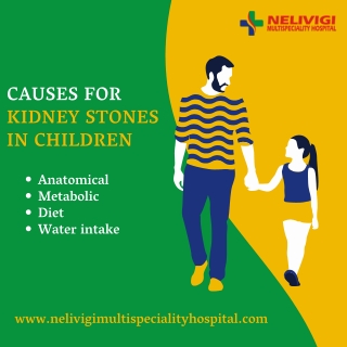 Kidney Stones Treatment in Bellandur for Children | Nelivigi Multispeciality Hospital