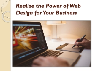 Realize the Power of Web Design for Your Business