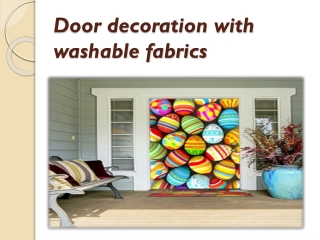 Door decoration with washable fabrics