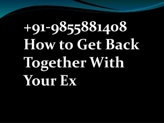 91 9855881408 how to get back together with your ex