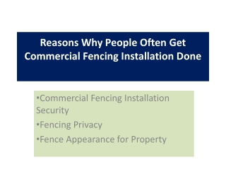 Reasons Why People Often Get Commercial Fencing Installation Done