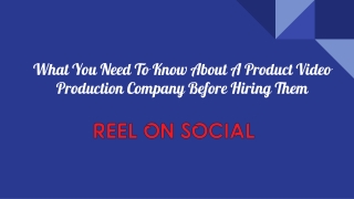 What You Need To Know About A Product Video Production Company Before Hiring Them