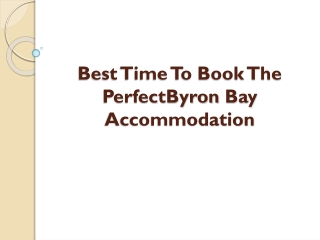 Best Time To Book The Perfect Byron Bay Accommodation