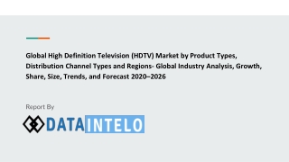 Global High Definition Television (HDTV) Market by - Global Industry Analysis, Growth, Share, Size, Trends, and Forecast