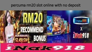 percuma rm20 slot online no deposit