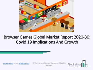 Browser Games Market Poised To Achieve Significant Growth in Coming Years 2020 – 2030