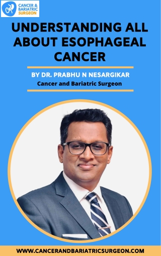 All about Esophageal Cancer| Best Cancer Surgeon in Bangalore