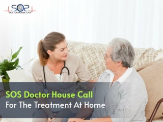 SOS Doctor House Call For The Treatment At Home