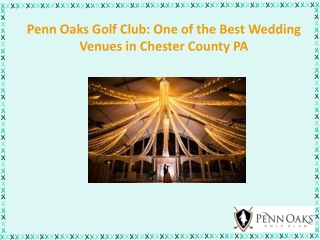 Penn Oaks Golf Club: One of the Best Wedding Venues in Chester County PA