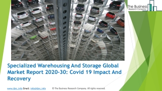 Global Specialized Warehousing And Storage Market Report 2020-2030 | Covid 19 Impact And Recovery