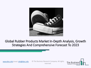 Rubber Products Market - Global Market Review And Outlook (2020-2023)
