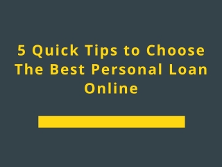 5 Quick Tips to Choose the Best Personal Loan Online