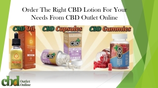 Order The Right CBD Lotion For Your Needs From CBD Outlet Online