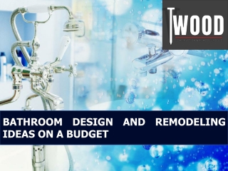 Bathroom Design and Remodeling Ideas on a Budget